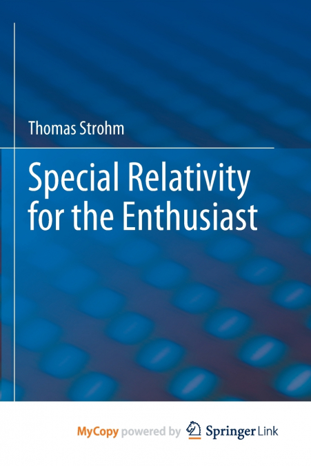 Special Relativity for the Enthusiast