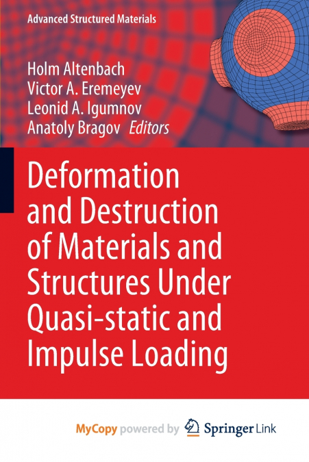 Deformation and Destruction of Materials and Structures Under Quasi-static and Impulse Loading