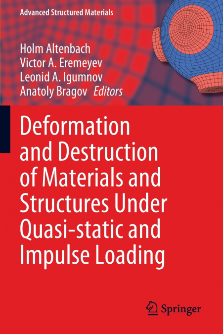 Deformation and Destruction of Materials and Structures Under Quasi-static and Impulse Loading