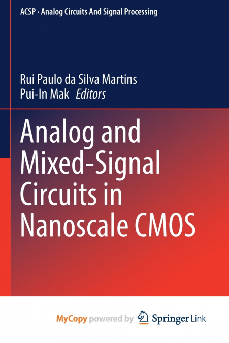 Analog and Mixed-Signal Circuits in Nanoscale CMOS