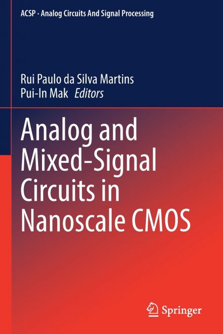 Analog and Mixed-Signal Circuits in Nanoscale CMOS