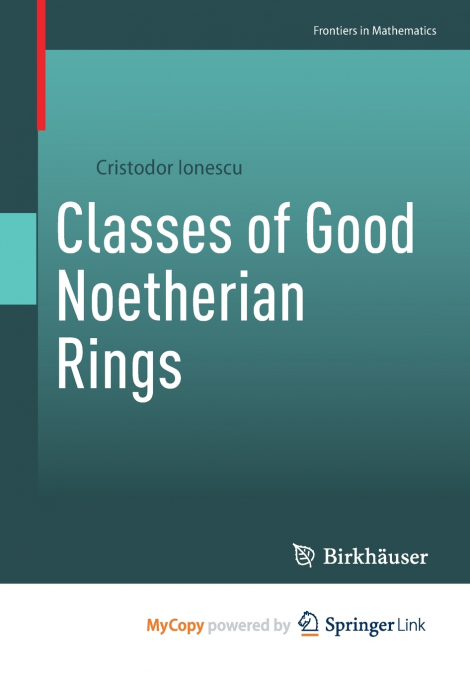 Classes of Good Noetherian Rings
