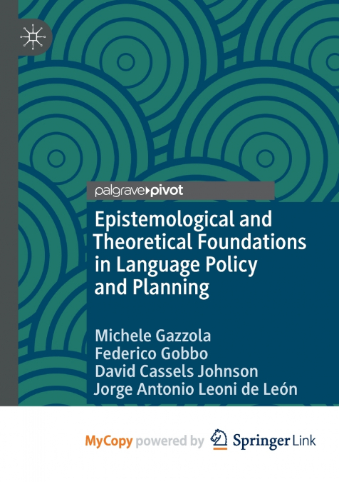 Epistemological and Theoretical Foundations in Language Policy and Planning