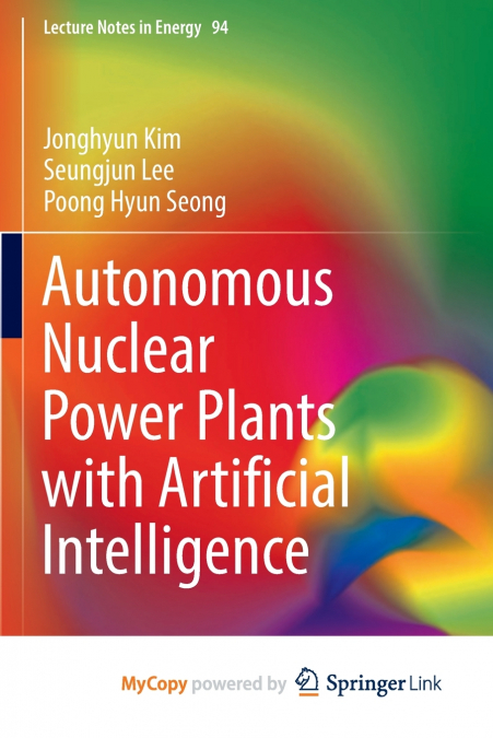Autonomous Nuclear Power Plants with Artificial Intelligence
