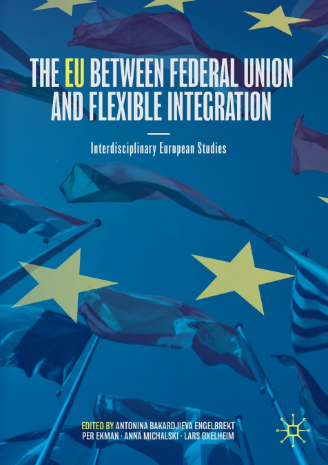 The EU between Federal Union and Flexible Integration
