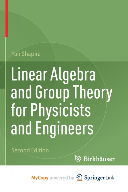 Linear Algebra and Group Theory for Physicists and Engineers