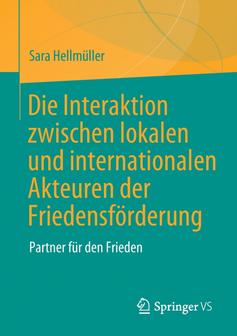 Die Interaktion zwischen lokalen und internationalen Akteuren der Friedensförderung