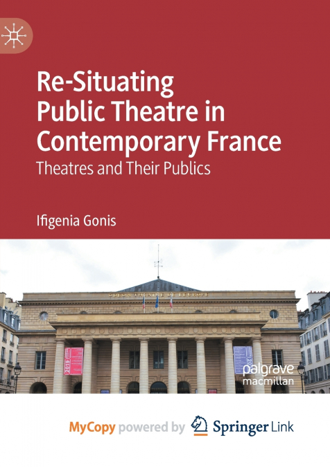 Re-Situating Public Theatre in Contemporary France