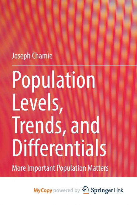 Population Levels, Trends, and Differentials