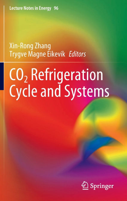 CO2 Refrigeration Cycle and Systems