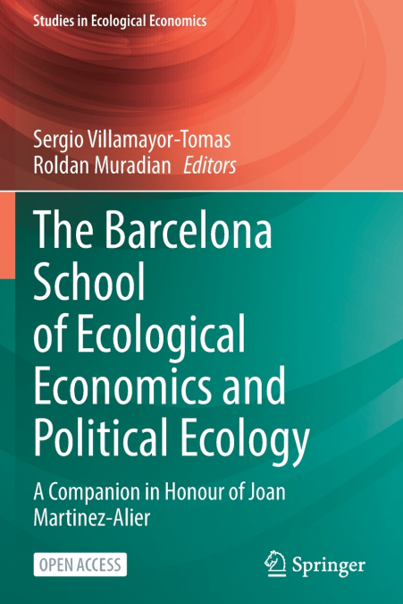 The Barcelona School of Ecological Economics and Political Ecology