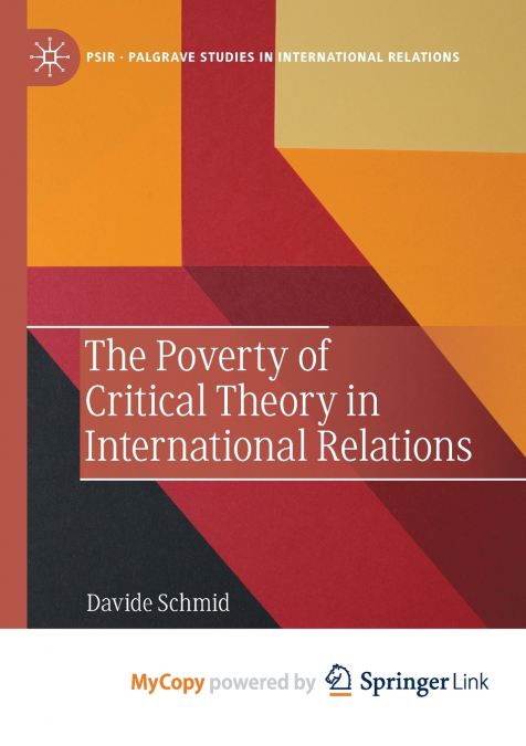 The Poverty of Critical Theory in International Relations