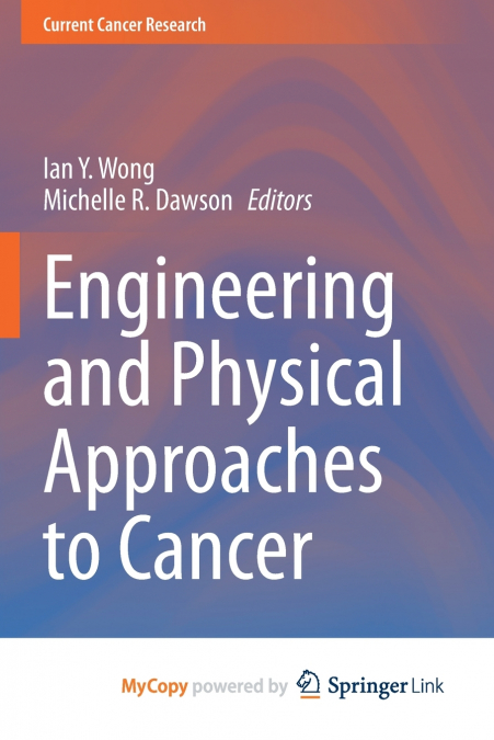 Engineering and Physical Approaches to Cancer