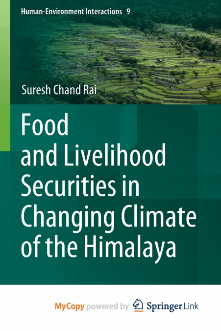 Food and Livelihood Securities in Changing Climate of the Himalaya