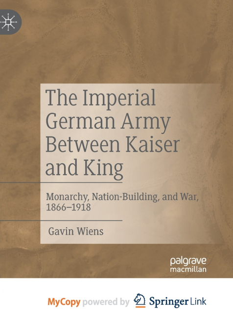 The Imperial German Army Between Kaiser and King