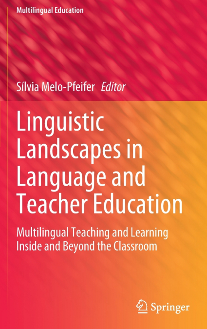Linguistic Landscapes in Language and Teacher Education