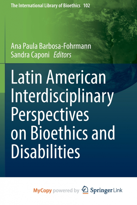Latin American Interdisciplinary Perspectives on Bioethics and Disabilities
