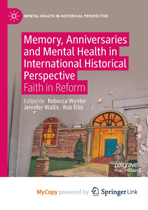 Memory, Anniversaries and Mental Health in International Historical Perspective
