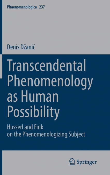 Transcendental Phenomenology as Human Possibility