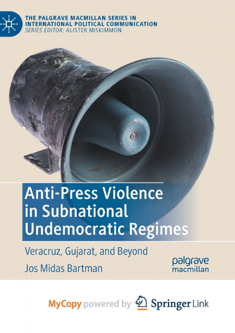 Anti-Press Violence in Subnational Undemocratic Regimes