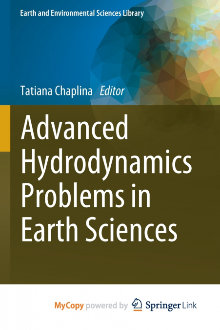 Advanced Hydrodynamics Problems in Earth Sciences