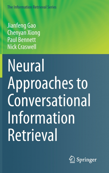 Neural Approaches to Conversational Information Retrieval