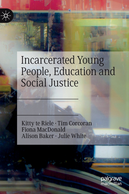 Incarcerated Young People, Education and Social Justice