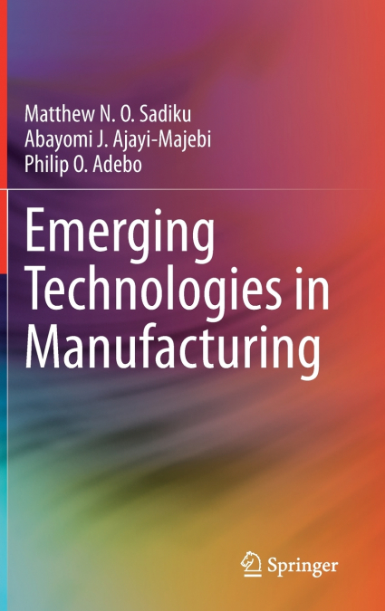 Emerging Technologies in Manufacturing