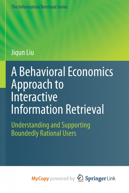 A Behavioral Economics Approach to Interactive Information Retrieval