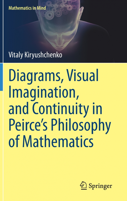 Diagrams, Visual Imagination, and Continuity in Peirce’s Philosophy of Mathematics