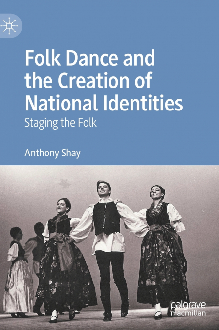 Folk Dance and the Creation of National Identities