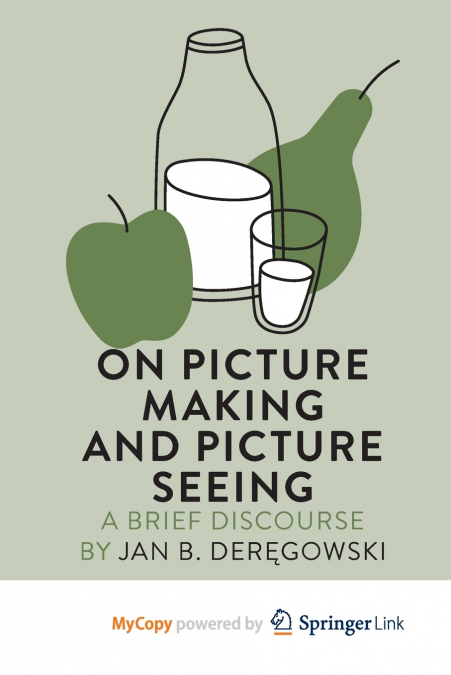 On Picture Making and Picture Seeing