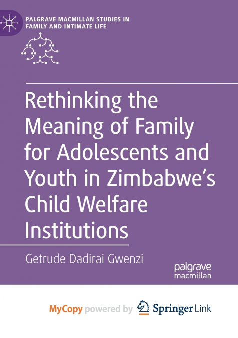 Rethinking the Meaning of Family for Adolescents and Youth in Zimbabwe’s Child Welfare Institutions
