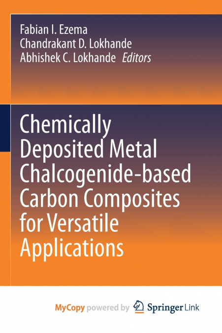 Chemically Deposited Metal Chalcogenide-based Carbon Composites for Versatile Applications