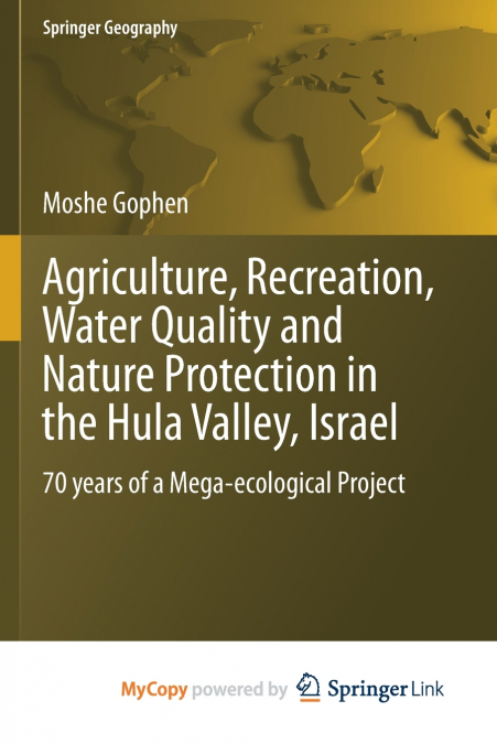 Agriculture, Recreation, Water Quality and Nature Protection in the Hula Valley, Israel
