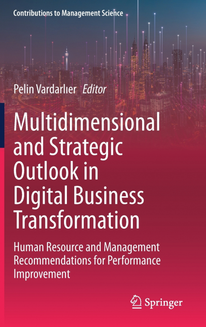 Multidimensional and Strategic Outlook in Digital Business Transformation