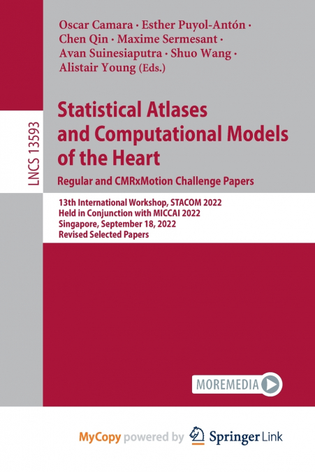 Statistical Atlases and Computational Models of the Heart. Regular and CMRxMotion Challenge Papers