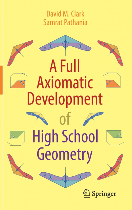 A Full Axiomatic Development of High School Geometry