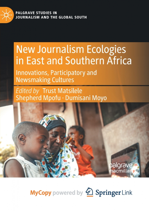 New Journalism Ecologies in East and Southern Africa