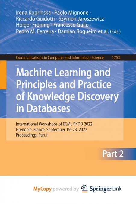 Machine Learning and Principles and Practice of Knowledge Discovery in Databases