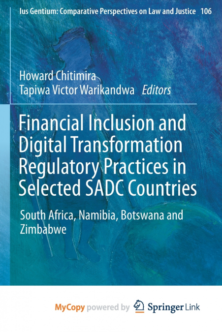 Financial Inclusion and Digital Transformation Regulatory Practices in Selected SADC Countries