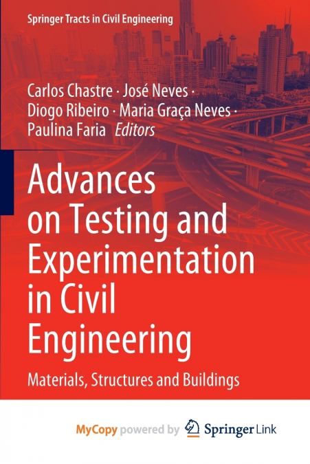 Advances on Testing and Experimentation in Civil Engineering