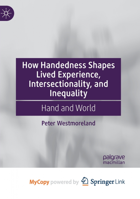 How Handedness Shapes Lived Experience, Intersectionality, and Inequality