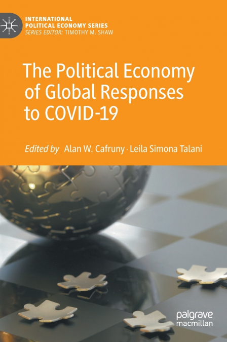 The Political Economy of Global Responses to COVID-19