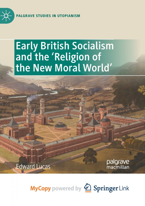 Early British Socialism and the ’Religion of the New Moral World’