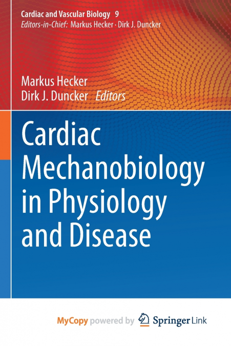 Cardiac Mechanobiology in Physiology and Disease