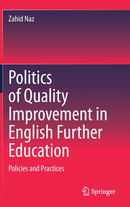 Politics of Quality Improvement in English Further Education
