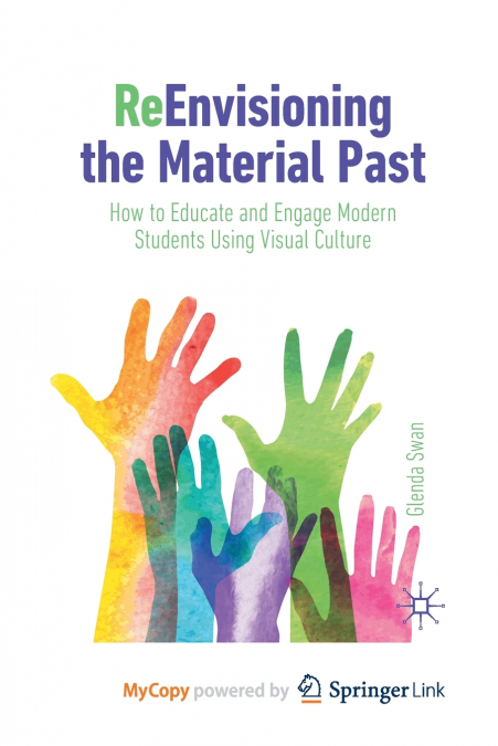 ReEnvisioning the Material Past