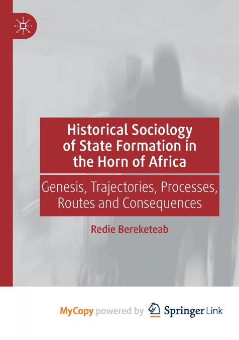 Historical Sociology of State Formation in the Horn of Africa