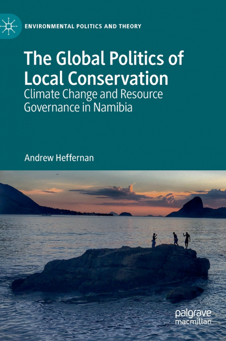 The Global Politics of Local Conservation